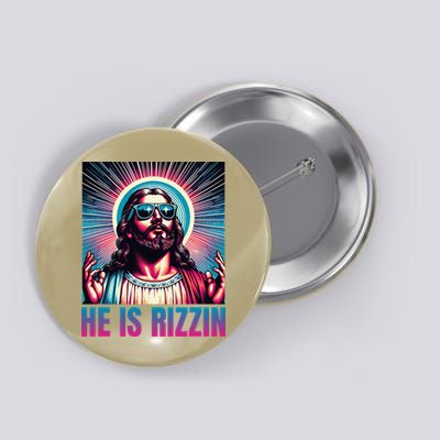 He Is Rizzin Jesus Is Rizzen Button