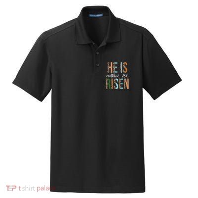 He Is Risen Matthew Bible Verse Dry Zone Grid Polo