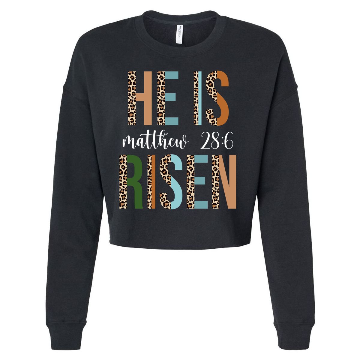 He Is Risen Matthew Bible Verse Cropped Pullover Crew
