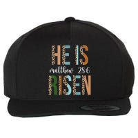 He Is Risen Matthew Bible Verse Wool Snapback Cap