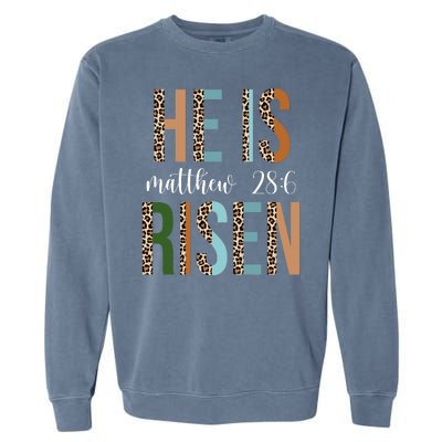 He Is Risen Matthew Bible Verse Garment-Dyed Sweatshirt