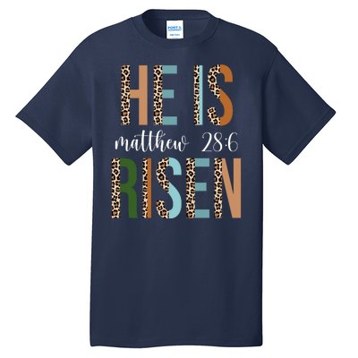 He Is Risen Matthew Bible Verse Tall T-Shirt