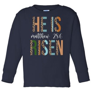 He Is Risen Matthew Bible Verse Toddler Long Sleeve Shirt