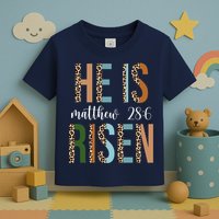 He Is Risen Matthew Bible Verse Toddler T-Shirt