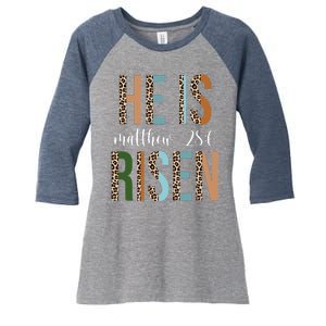 He Is Risen Matthew Bible Verse Women's Tri-Blend 3/4-Sleeve Raglan Shirt