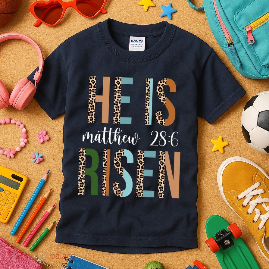 He Is Risen Matthew Bible Verse Kids T-Shirt