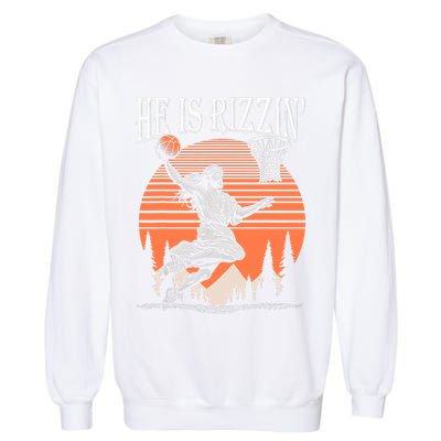 He Is Rizzin Funny Jesus Basketball Easter Christian Men Boy  Garment-Dyed Sweatshirt