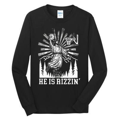 He Is Rizzin Funny Jesus Basketball Christian Religious Tall Long Sleeve T-Shirt