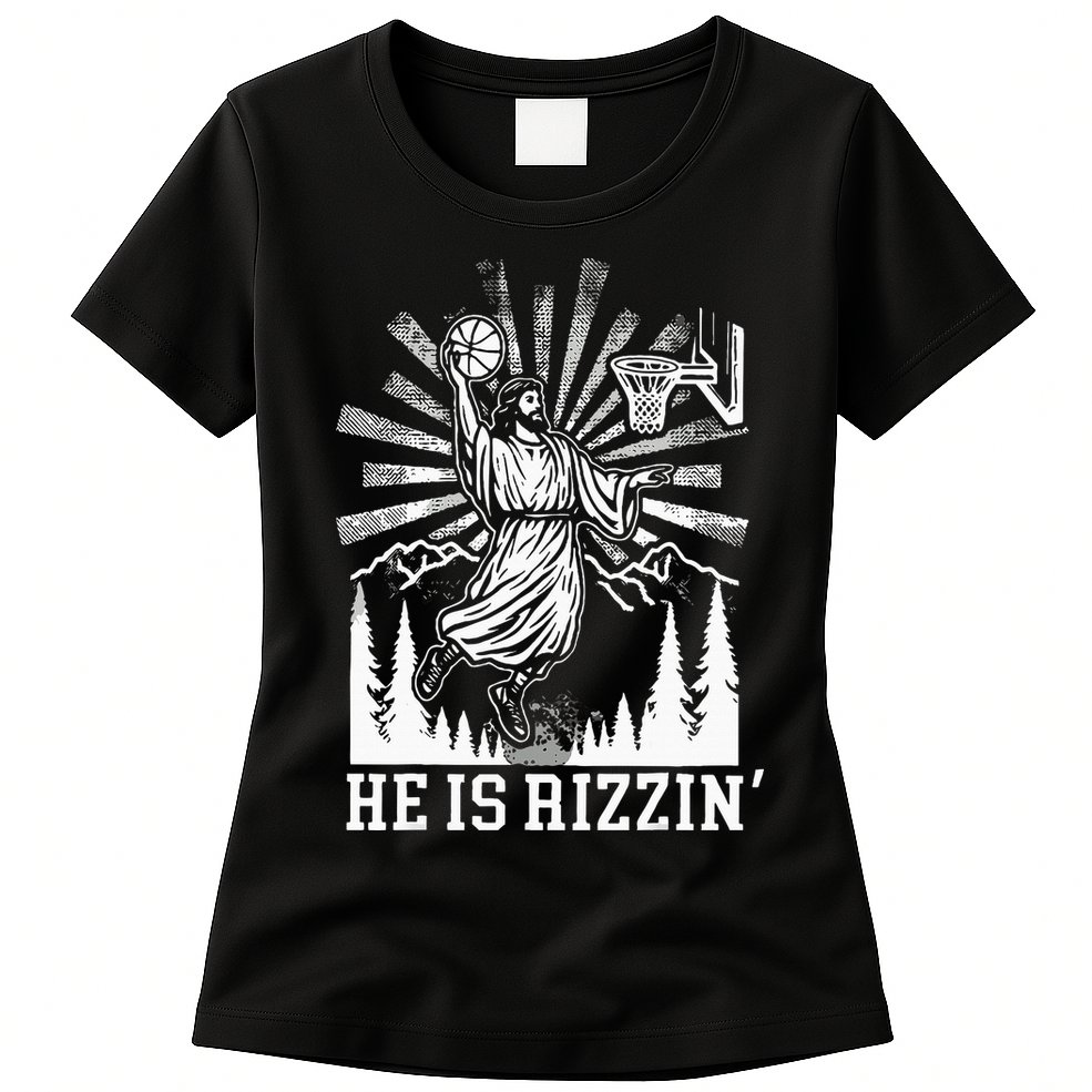 He Is Rizzin Funny Jesus Basketball Christian Religious Womens T-Shirt