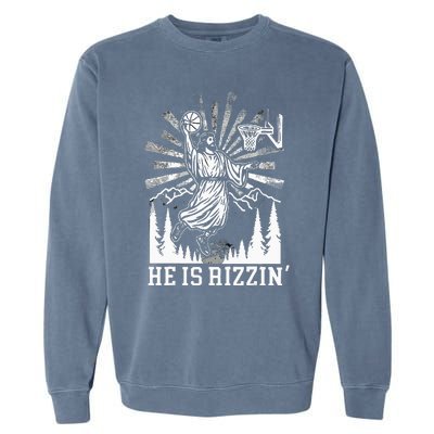 He Is Rizzin Funny Jesus Basketball Christian Religious Garment-Dyed Sweatshirt