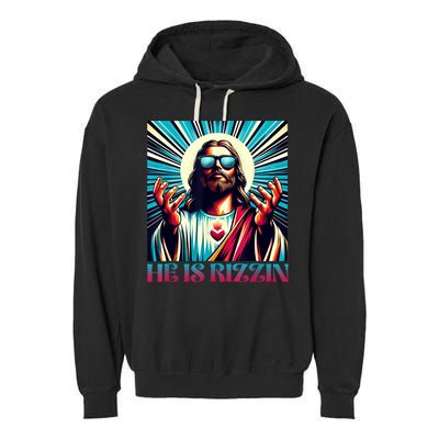 He Is Rizzin Happy Easter Day Jesus Is Risen Garment-Dyed Fleece Hoodie