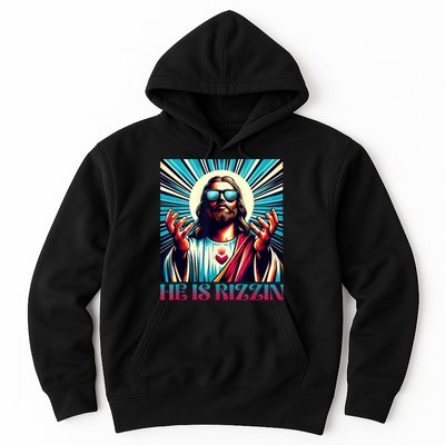 He Is Rizzin Happy Easter Day Jesus Is Risen Hoodie