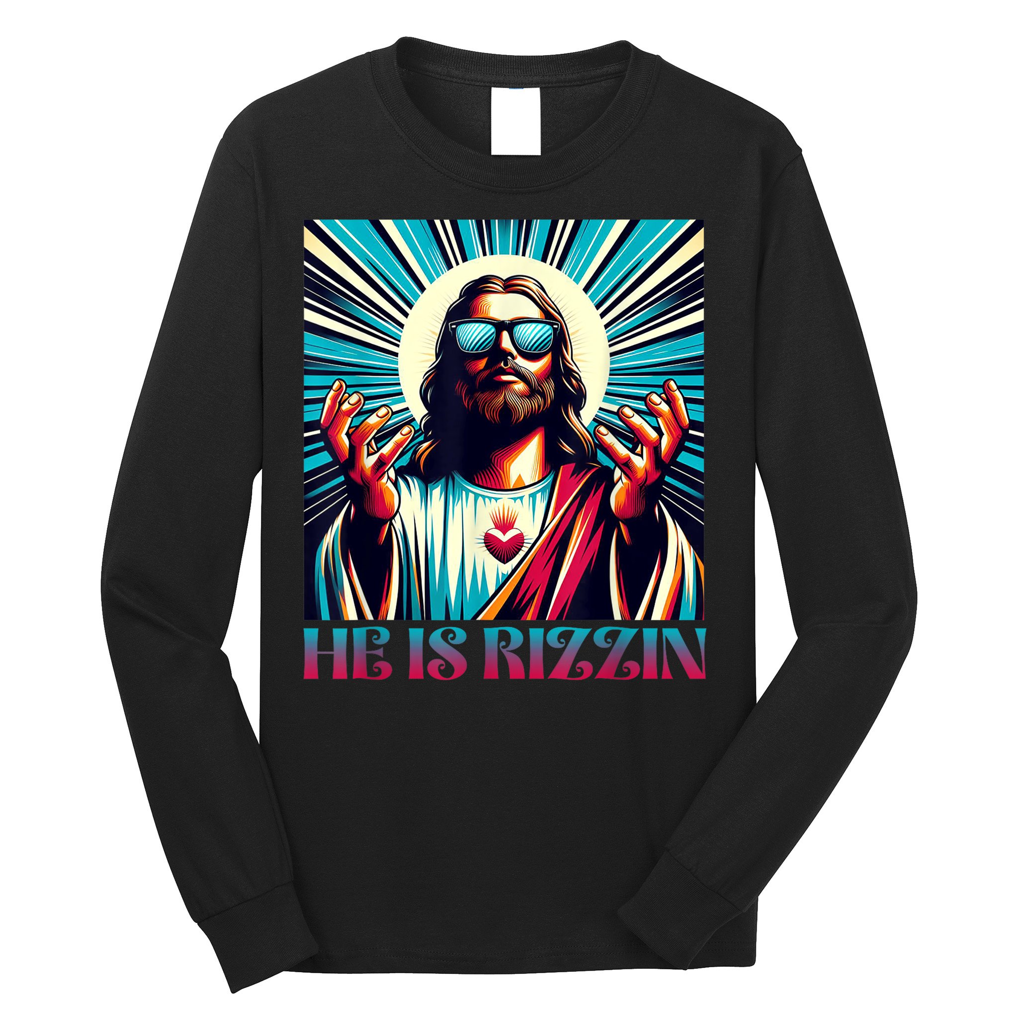 He Is Rizzin Happy Easter Day Jesus Is Risen Long Sleeve Shirt