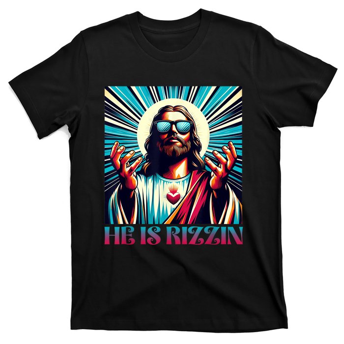 He Is Rizzin Happy Easter Day Jesus Is Risen T-Shirt