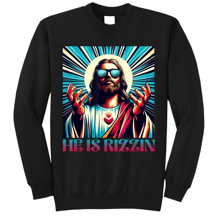 He Is Rizzin Happy Easter Day Jesus Is Risen Tall Sweatshirt