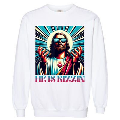 He Is Rizzin Happy Easter Day Jesus Is Risen Garment-Dyed Sweatshirt