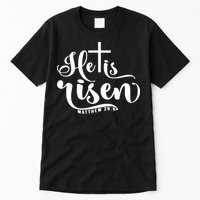 He Is Risen Matthew 28:6 Easter Cross Tall T-Shirt