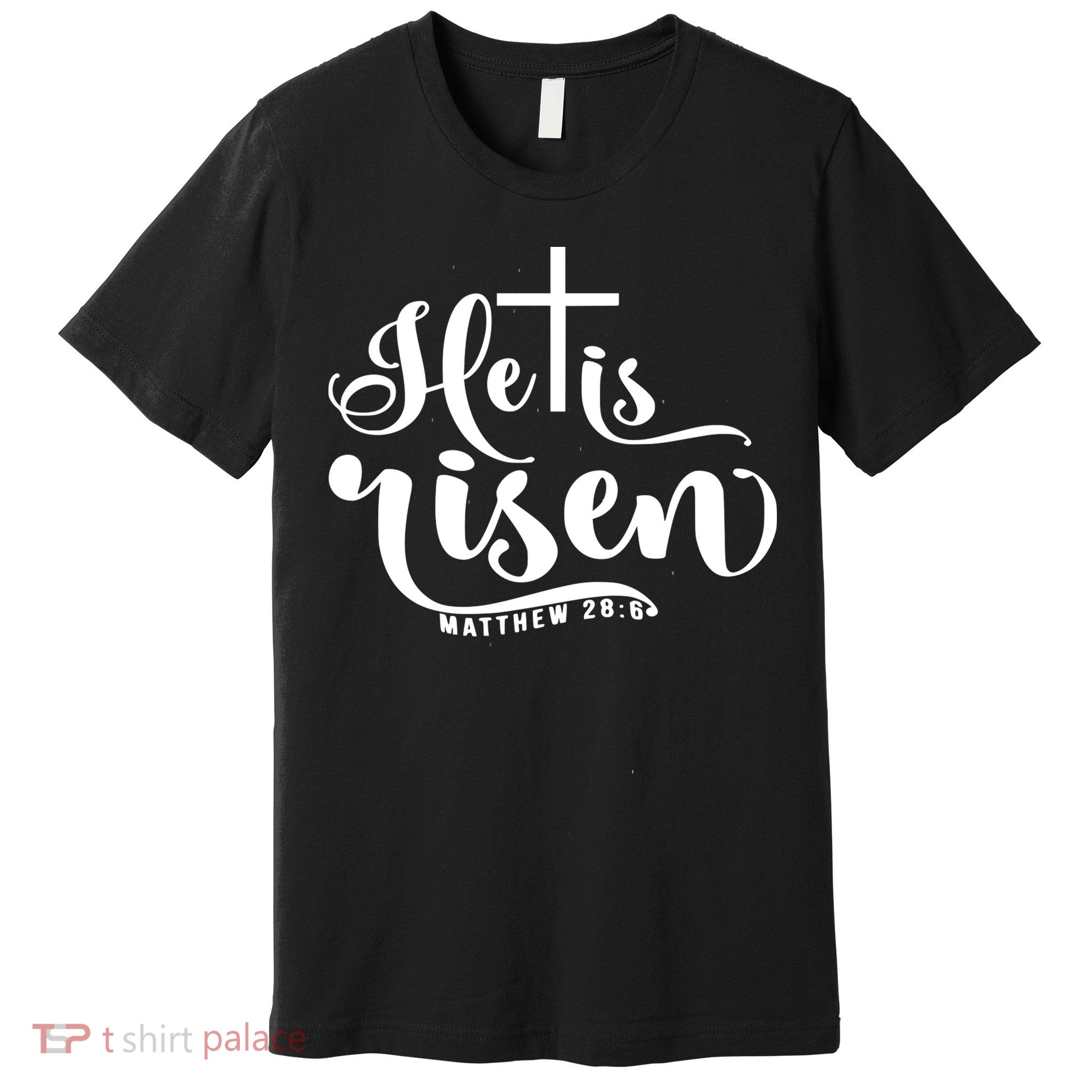 He Is Risen Matthew 28:6 Easter Cross Premium T-Shirt