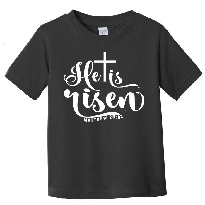 He Is Risen Matthew 28:6 Easter Cross Toddler T-Shirt