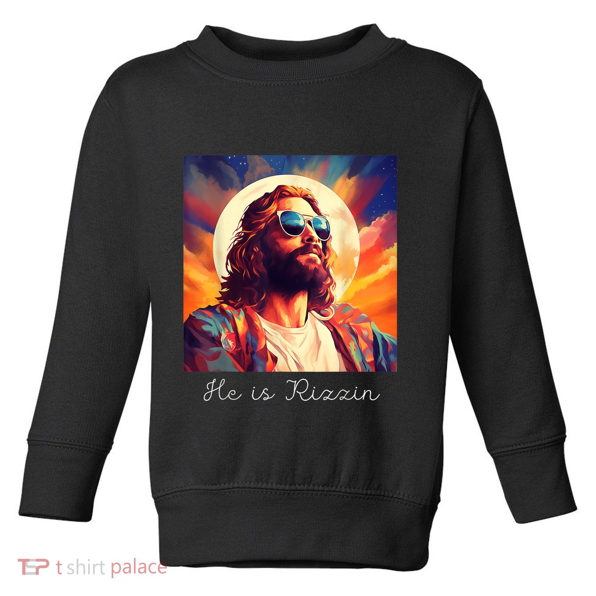 He Is Rizzin Jesus Is Rizzen Toddler Sweatshirt