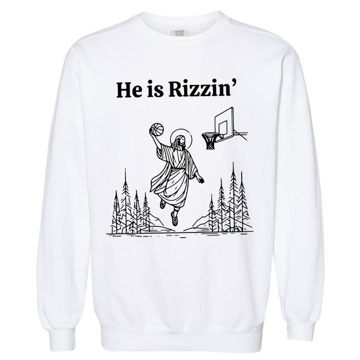 He Is Rizzin Funny Basketball Retro Christian Religious Garment-Dyed Sweatshirt