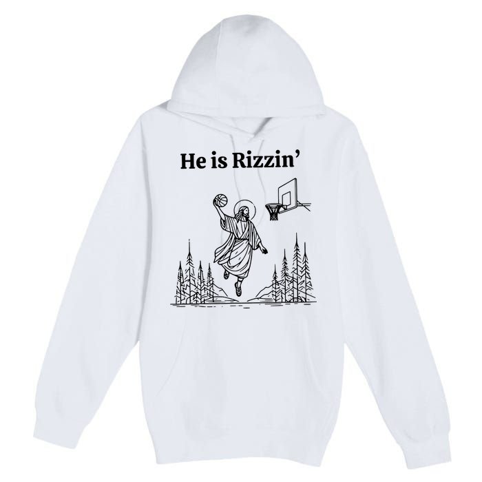 He Is Rizzin Funny Basketball Retro Christian Religious Premium Pullover Hoodie