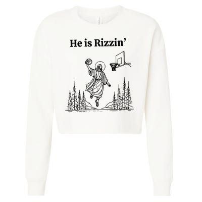 He Is Rizzin Funny Basketball Retro Christian Religious Cropped Pullover Crew