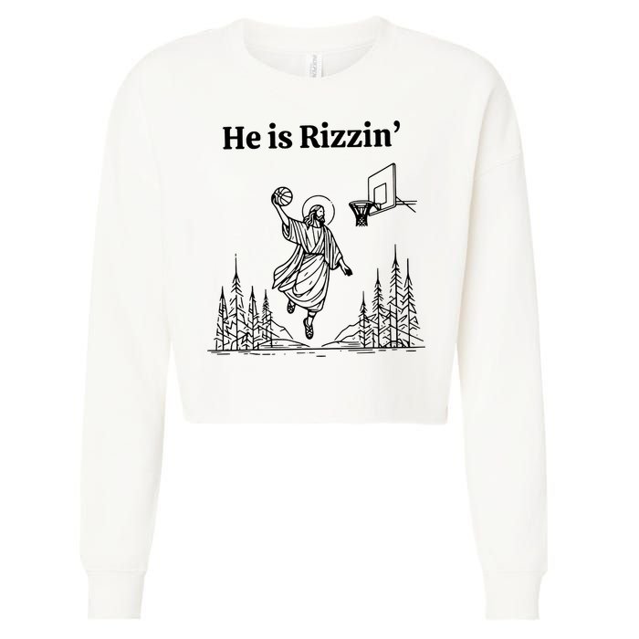 He Is Rizzin Funny Basketball Retro Christian Religious Cropped Pullover Crew