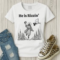 He Is Rizzin Funny Basketball Retro Christian Religious Womens T-Shirt