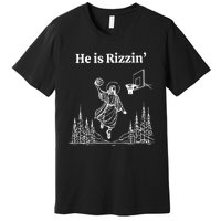 He Is Rizzin Funny Basketball Retro Christian Religious Premium T-Shirt