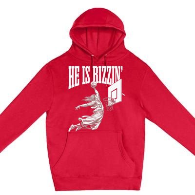 He Is Rizzin Basketball Jesus Dunk Memes Humor Premium Pullover Hoodie