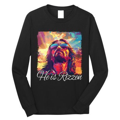 He Is Rizzen Jesus Long Sleeve Shirt