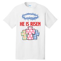 He Is Risen Jesus Christ Resurrection Happy Easter Day Tall T-Shirt