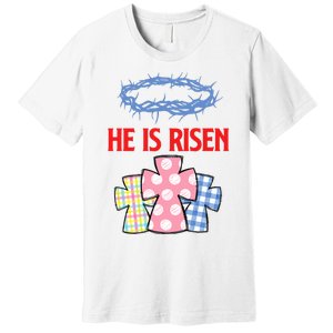 He Is Risen Jesus Christ Resurrection Happy Easter Day Premium T-Shirt