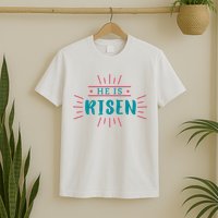 He Is Risen Easter Jesus T-Shirt