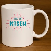 He Is Risen Easter Jesus 11oz C Handle Ceramic Mug