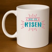 He Is Risen Easter Jesus 11oz C Handle Ceramic Mug