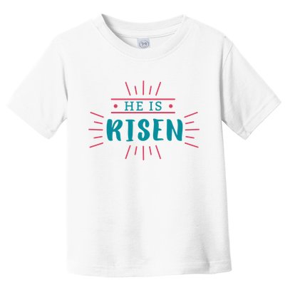 He Is Risen Easter Jesus Toddler T-Shirt