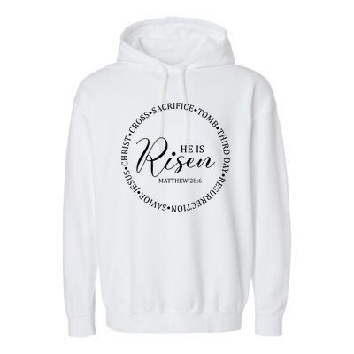 He Is Risen Matthew Easter Verse Garment-Dyed Fleece Hoodie