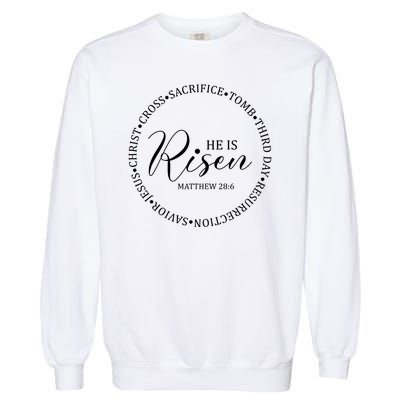 He Is Risen Matthew Easter Verse Garment-Dyed Sweatshirt