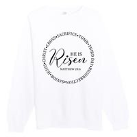 He Is Risen Matthew Easter Verse Premium Crewneck Sweatshirt