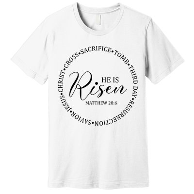 He Is Risen Matthew Easter Verse Premium T-Shirt