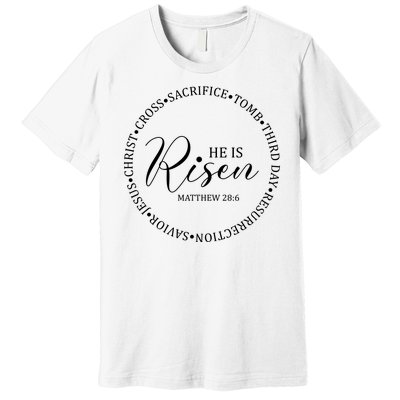 He Is Risen Matthew Easter Verse Premium T-Shirt