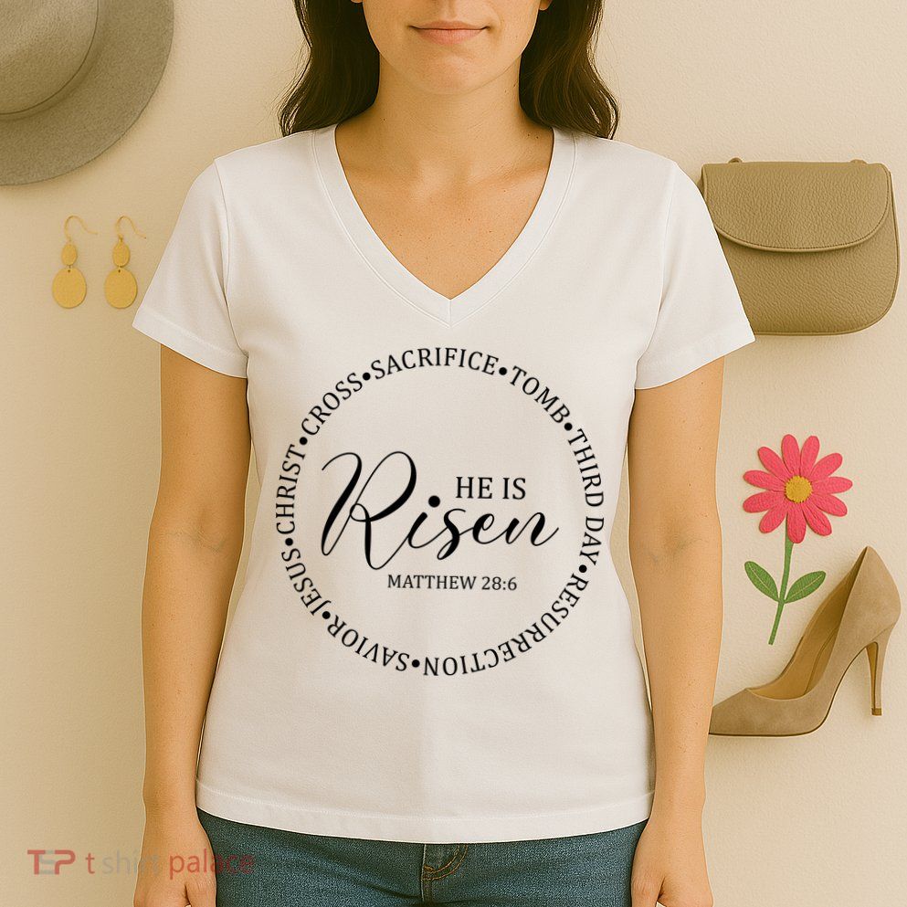 He Is Risen Matthew Easter Verse Women's V-Neck T-Shirt