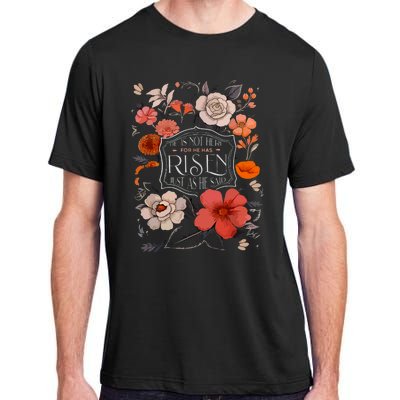 He Is Risen He Is Not Here Easter Day Christian Jesus Floral Adult ChromaSoft Performance T-Shirt