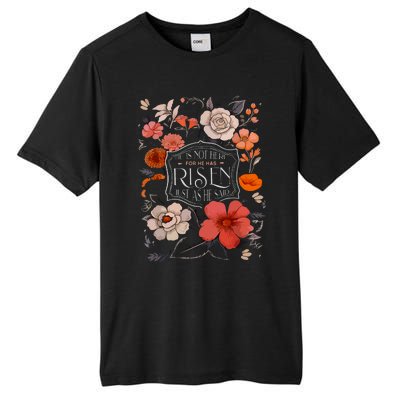 He Is Risen He Is Not Here Easter Day Christian Jesus Floral Tall Fusion ChromaSoft Performance T-Shirt