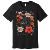 He Is Risen He Is Not Here Easter Day Christian Jesus Floral Premium T-Shirt