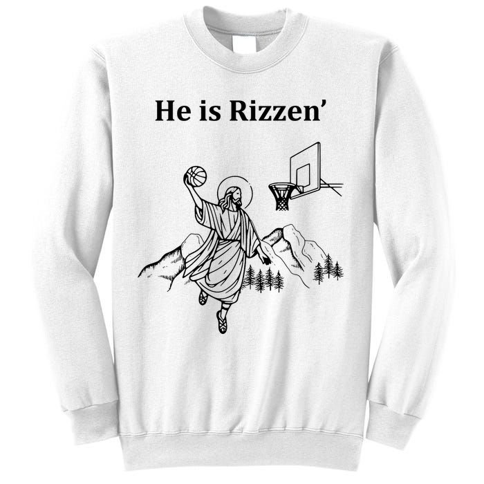 He Is Rizzen Jesus Christ He Has Risen Basketball Dunking Sweatshirt