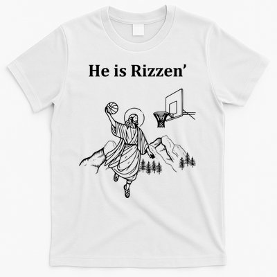 He Is Rizzen Jesus Christ He Has Risen Basketball Dunking T-Shirt
