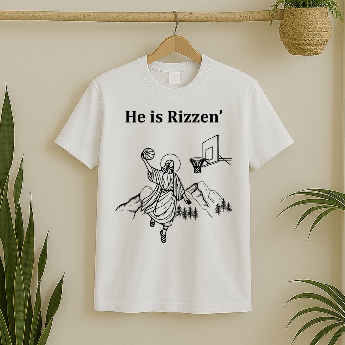 He Is Rizzen Jesus Christ He Has Risen Basketball Dunking T-Shirt